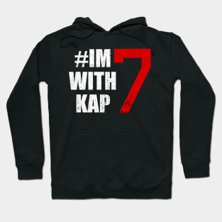 I'm With kap 7, #Imwithkap Hoodie